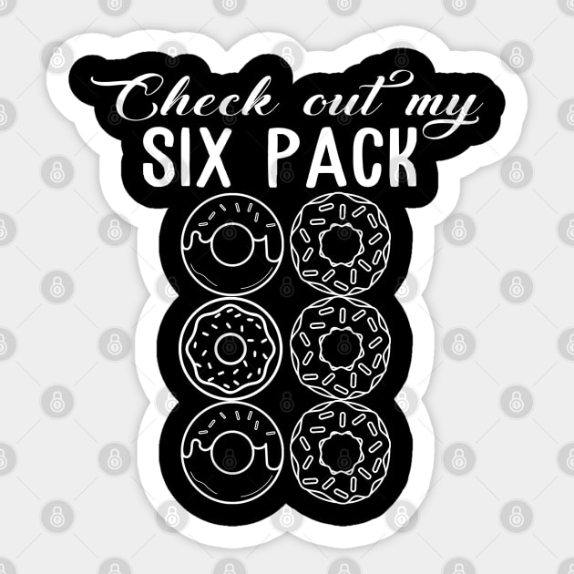 Check Out My Six Pack Donut T-Shirt - Funny Gym Sticker by The Design Catalyst